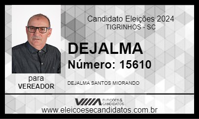 Candidato DEJALMA 2024 - TIGRINHOS - Eleições