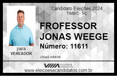 Candidato PROFESSOR JONAS WEEGE 2024 - TIMBÓ - Eleições