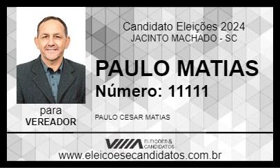 Candidato PAULO MATIAS 2024 - JACINTO MACHADO - Eleições