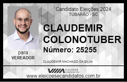 Candidato CLAUDEMIR COLONOTUBER 2024 - TUBARÃO - Eleições