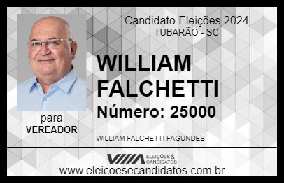 Candidato WILLIAM FALCHETTI 2024 - TUBARÃO - Eleições