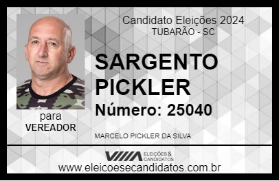 Candidato SARGENTO PICKLER 2024 - TUBARÃO - Eleições