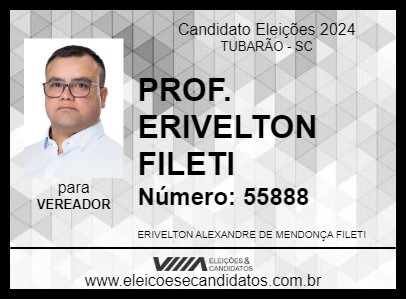 Candidato PROF. ERIVELTON FILETI 2024 - TUBARÃO - Eleições