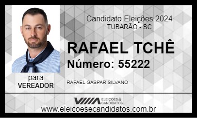 Candidato RAFAEL TCHÊ 2024 - TUBARÃO - Eleições