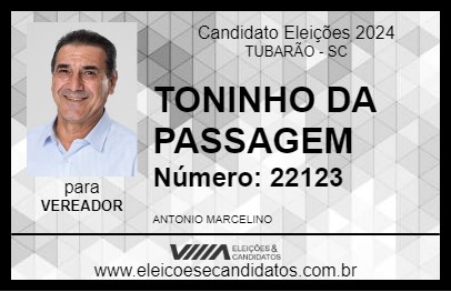 Candidato TONINHO DA PASSAGEM 2024 - TUBARÃO - Eleições