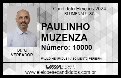 Candidato PAULINHO MUZENZA 2024 - BLUMENAU - Eleições