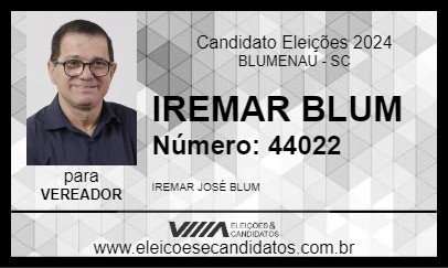 Candidato IREMAR BLUM 2024 - BLUMENAU - Eleições