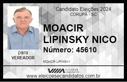 Candidato MOACIR LIPINSKY NICO 2024 - CORUPÁ - Eleições