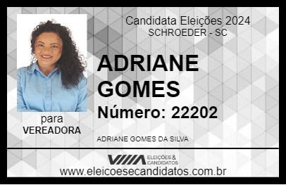 Candidato ADRIANE GOMES 2024 - SCHROEDER - Eleições