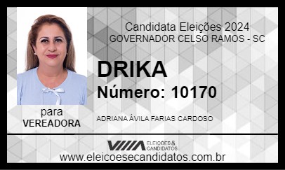 Candidato DRIKA 2024 - GOVERNADOR CELSO RAMOS - Eleições