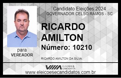 Candidato RICARDO AMILTON 2024 - GOVERNADOR CELSO RAMOS - Eleições