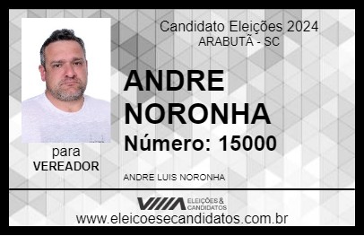 Candidato ANDRE NORONHA 2024 - ARABUTÃ - Eleições