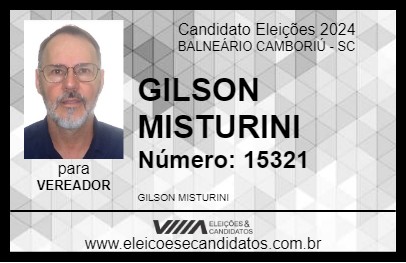 Candidato GILSON MISTURINI 2024 - BALNEÁRIO CAMBORIÚ - Eleições