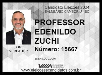 Candidato PROFESSOR EDENILDO ZUCHI 2024 - BALNEÁRIO CAMBORIÚ - Eleições