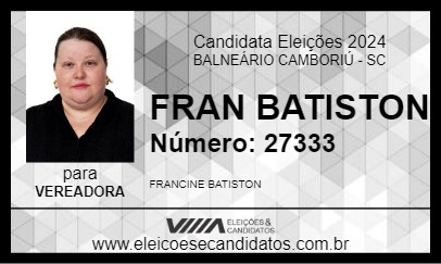 Candidato FRAN BATISTON 2024 - BALNEÁRIO CAMBORIÚ - Eleições