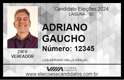 Candidato ADRIANO GAUCHO 2024 - LAGUNA - Eleições