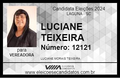 Candidato LUCIANE TEIXEIRA 2024 - LAGUNA - Eleições