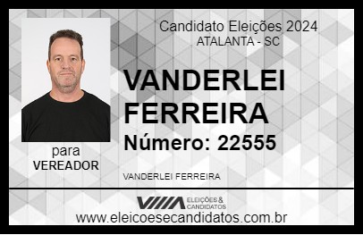 Candidato VANDERLEI FERREIRA 2024 - ATALANTA - Eleições