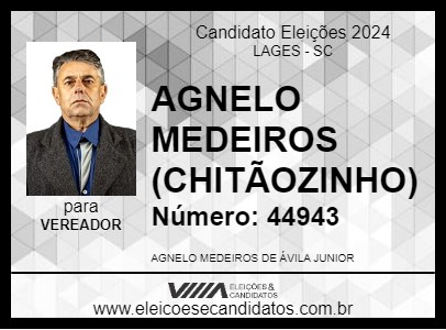 Candidato AGNELO MEDEIROS (CHITÃOZINHO) 2024 - LAGES - Eleições