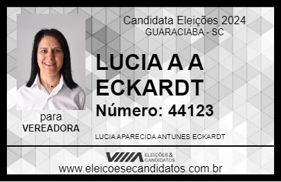 Candidato LUCIA A A ECKARDT 2024 - GUARACIABA - Eleições