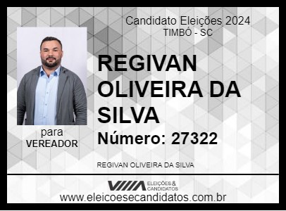 Candidato REGIVAN OLIVEIRA DA SILVA 2024 - TIMBÓ - Eleições