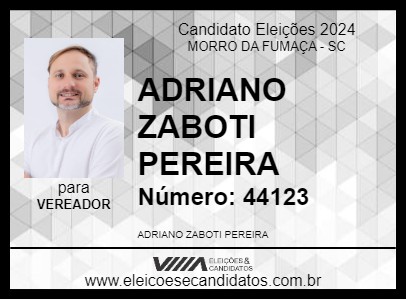 Candidato ADRIANO ZABOTI PEREIRA 2024 - MORRO DA FUMAÇA - Eleições