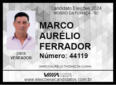 Candidato MARCO AURÉLIO FERRADOR 2024 - MORRO DA FUMAÇA - Eleições