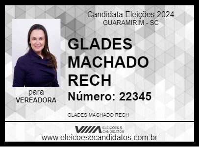 Candidato GLADES MACHADO RECH 2024 - GUARAMIRIM - Eleições