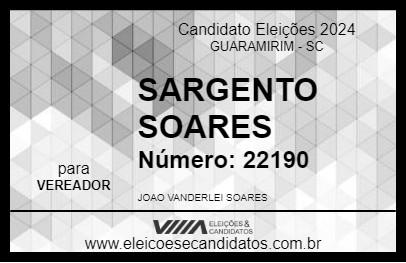 Candidato SARGENTO SOARES 2024 - GUARAMIRIM - Eleições