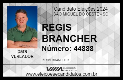 Candidato REGIS BRANCHER 2024 - SÃO MIGUEL DO OESTE - Eleições