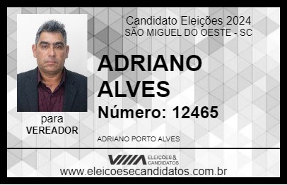 Candidato ADRIANO ALVES 2024 - SÃO MIGUEL DO OESTE - Eleições