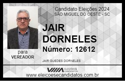 Candidato JAIR DORNELES 2024 - SÃO MIGUEL DO OESTE - Eleições