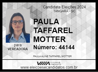 Candidato PAULA TAFFAREL MOTTER 2024 - TANGARÁ - Eleições