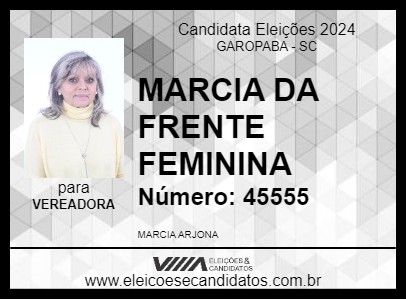 Candidato MARCIA DA FRENTE FEMININA 2024 - GAROPABA - Eleições