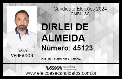 Candidato DIRLEI DE ALMEIDA 2024 - CAIBI - Eleições