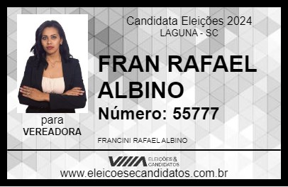 Candidato FRAN RAFAEL ALBINO 2024 - LAGUNA - Eleições