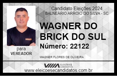 Candidato WAGNER DO BRICK DO SUL 2024 - BALNEÁRIO ARROIO DO SILVA - Eleições