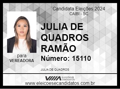 Candidato JULIA DE QUADROS RAMÃO 2024 - CAIBI - Eleições