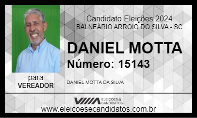 Candidato DANIEL MOTTA 2024 - BALNEÁRIO ARROIO DO SILVA - Eleições