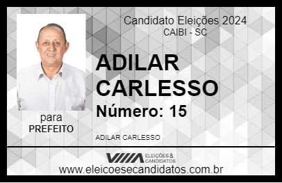 Candidato ADILAR CARLESSO 2024 - CAIBI - Eleições