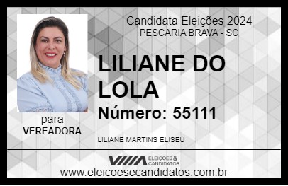 Candidato LILIANE DO LOLA 2024 - PESCARIA BRAVA - Eleições