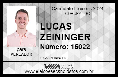 Candidato LUCAS ZEININGER 2024 - CORUPÁ - Eleições