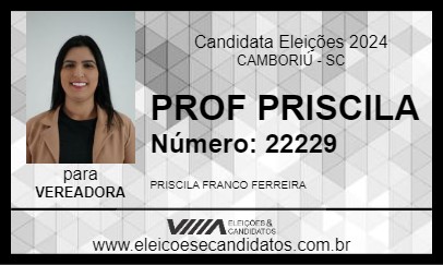 Candidato PROF PRISCILA 2024 - CAMBORIÚ - Eleições