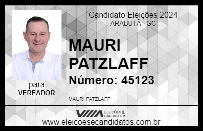 Candidato MAURI PATZLAFF 2024 - ARABUTÃ - Eleições