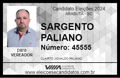 Candidato SARGENTO PALIANO 2024 - ARABUTÃ - Eleições