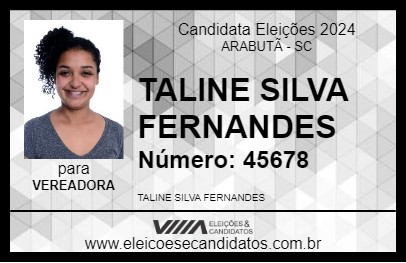 Candidato TALINE SILVA FERNANDES 2024 - ARABUTÃ - Eleições