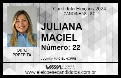 Candidato JULIANA MACIEL 2024 - CANOINHAS - Eleições