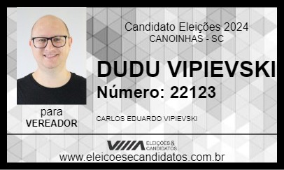 Candidato DUDU VIPIEVSKI 2024 - CANOINHAS - Eleições