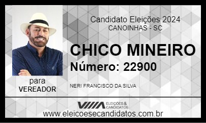 Candidato CHICO MINEIRO 2024 - CANOINHAS - Eleições