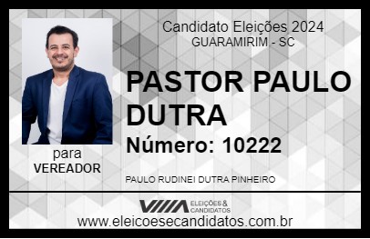 Candidato PASTOR PAULO DUTRA 2024 - GUARAMIRIM - Eleições